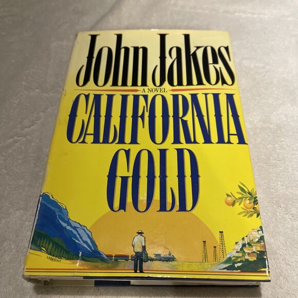 California Gold by John Jakes - 1989 HCDJ - Picture 1 of 7